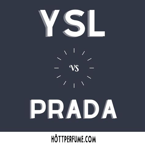 YSL vs prada 